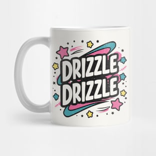 Drizzle Drizzle Mug